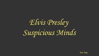 Elvis Presley -Suspicious Minds (Lyrics)