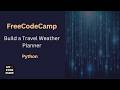 Build a Travel Weather Planner - FCC Python Course