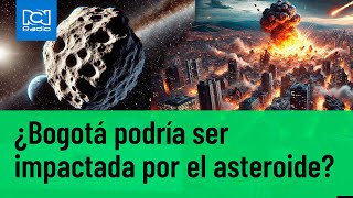 Bogotá podría estar en la trayectoria del asteroide 2024 YR4