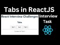 Tabs React JS Interview Challenge | Live Coding React Interview Questions #5