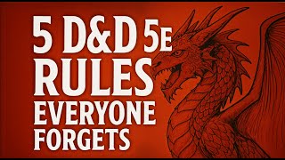 5 D&D 5e Rules Everyone Forgets