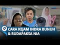 [FULL] TERKUAK CARA KEJAM Indra Rudapaksa & Bunuh Nia, Siapkan Tali Rafia, Korban Sempat Diseret?