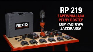 Kompaktowa zaciskarka RIDGID RP 219