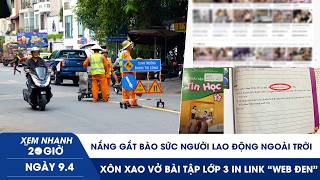 XN 20H 9/4: Nắng gắt bào sức người lao động ngoài trời | Xôn xao vở bài tập lớp 3 in link “web đen”