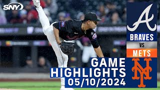 Mets vs Braves (5/10/2024) | NY Mets Highlights | SNY