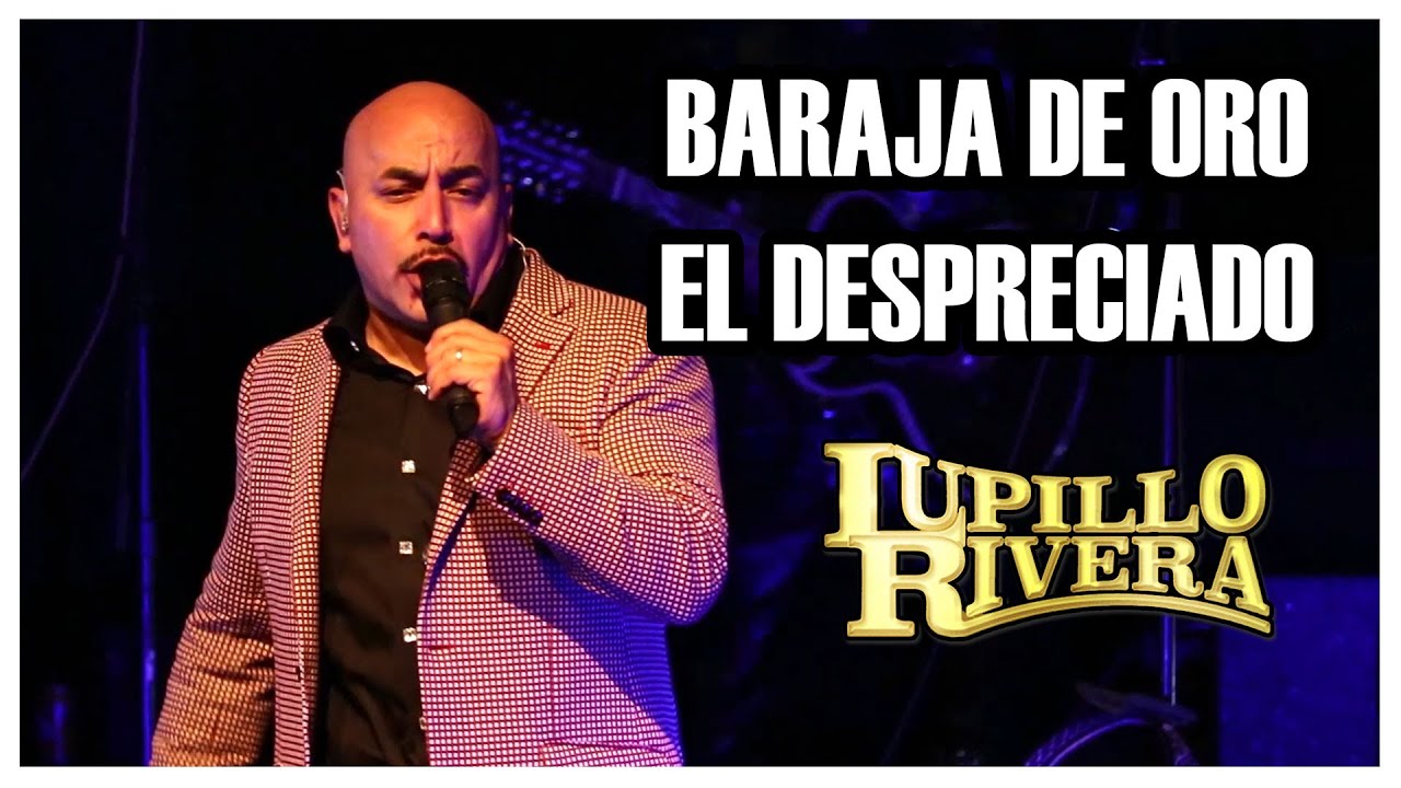 LUPILLO RIVERA "Baraja De Oro" "El Despreciado" | M3Live - YouTube