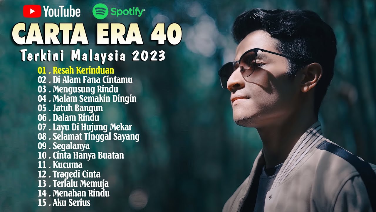 Carta Era 40 Terkini 2023 | Lagu Baru Terbaik 2023 | Resah Kerinduan ...