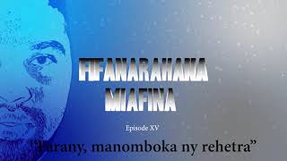 Fifanarahana Miafina EP15 Final - Farany, manomboka ny rehetra (Tantara Gasy)