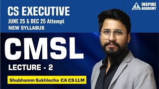 CMSL L 2 | CS executive new syllabus | June 25 and Dec 25 exam | By Shubhamm Sukhlecha CA CS LLM