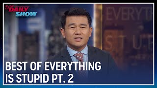Ronny Chieng Thinks Everything Is Stupid - Part 2 | The Daily Show