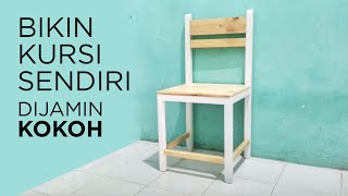 DIY Dinning Chair | Membuat Kursi Makan Kuat dan Kokoh