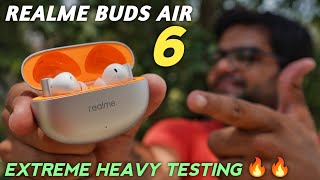 realme Buds Air 6 Extreme Heavy Testing ⚡⚡ BEST Budget ANC Earbuds in 2024 ??