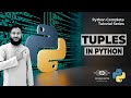 Tuples In Python | List VS Tuple | Working With Tuples In Python | Python Collections (Hindi/Urdu)