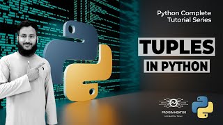 Tuples In Python | List VS Tuple | Working With Tuples In Python | Python Collections (Hindi/Urdu)