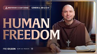 Human freedom | (Genesis 2, 4b 9-15-17) #32