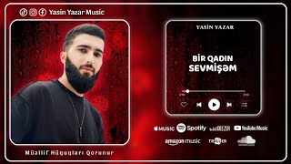 Yasin Yazar - Bir Qadın Sevmişəm (Official Music)