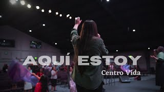 Aquí Estoy (Jaime Murrell)| Centro Vida