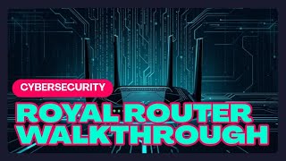 TryHackMe — Royal Router Walkthrough (Full CTF Walkthrough | Recon → Root Flag)