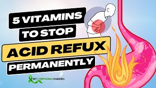 Top 5 Vitamins and Minerals That Permanently Cure Acid Reflux