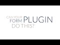 Can Your WordPress Form Plugin Do This?