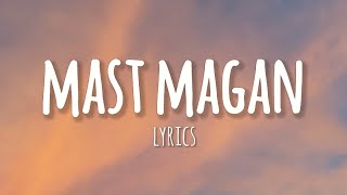 Mast Magan - [WORMONO Lofi Remake] | 2 States | (Lyrics)