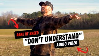 "DON'T UNDERSTAND" By Rare Of Breed | Audio Video