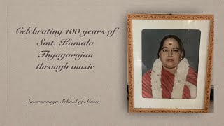 Celebrating 100 years of Smt. Kamala Thyagarajan through music #swararaaga #kamalathyagarajan