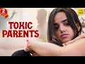 Toxic Parents Short Film | Teenage stories & Parenting Hindi Short Movies Content Ka Keeda