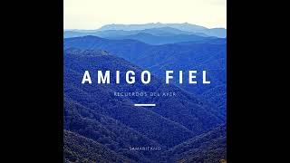 AMIGO FIEL Producciones Álbum completo samaritano