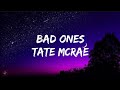 Tate McRae - Bad Ones (Lyrics video)