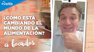 ¿Cómo está cambiando el mundo de la alimentación?