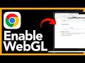 How To Enable WebGL In Google Chrome - Step By Step (2026)