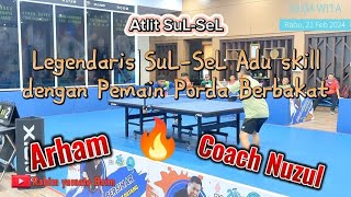 Wooww 😱 Legendaris Sul-Sel Adu skill dengan Pemain Porda Berbakat di meja panas Arham VS Coach Nuzul