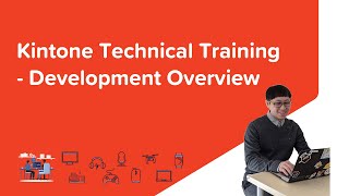 Kintone Technical Training - Development Overview