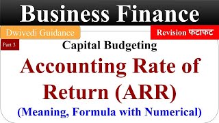 Accounting Rate of Return, Capital Budgeting techniques, Business Finance bcom, ARR method, ARR,