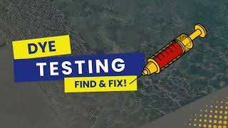 Dye Testing: The Smart Way to Find Pool Leaks!
