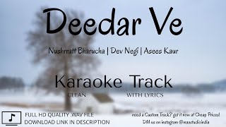 Deedar De | Clean Lyrical Karaoke | Asees Kaur | Dev Negi | Nushrratt B | Rajkummar R | MAA Studio