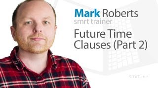 Future Time Clauses (Part 2)