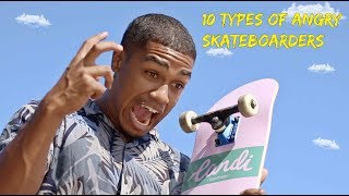 10 Types of Angry Skateboarders