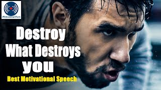 Destroy Those Things What Destroys You| Best Motivational Video for Life Change by Motivational Fact