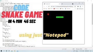 coding snake game in 4 min 45 sec using just notepad (plain browser javascript)