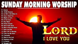 Top 100 Sunday Morning Worship Songs Playlist 🎶 Best Praise & Worship Song Collection 🎶 Praise Lord