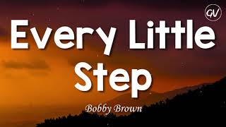 Bobby Brown - Every Little Step [Lyrics]