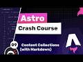 Astro Crash Course #9 - Content Collections (with Markdown)