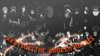 Akatsuki Edit [AMV/NARUTO]Akatsuki The Broken heroes 💔Akatsuki member's Famous quotes