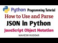 How to Parse JavaScript Object Notation (JSON) in python - Python Tutorial by Mahesh Huddar