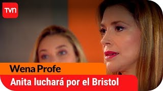 Anita luchará por el Bristol School | Wena Profe - T1E146