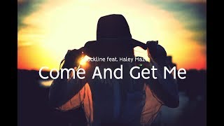 Shockline - Come And Get Me (Lyrics) feat. Haley Maze