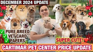 DECEMBER 2024 UPDATED CARTIMAR PET PRICELIST + GIVEAWAY! CUTE \u0026 PURE BREED PUPPIES *MUST WATCH*