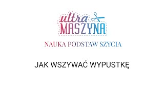 Jak wszywać wypustkę? Jak wszyć wypustkę? Wszywanie wypustki krok po kroku!